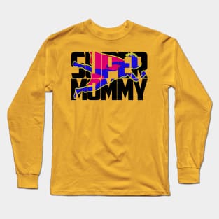 super mommy Long Sleeve T-Shirt